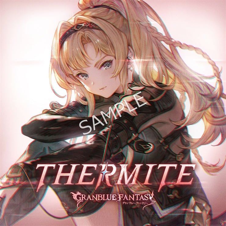 THERMITE 〜GRANBLUE FANTASY〜【初回仕様限定盤】